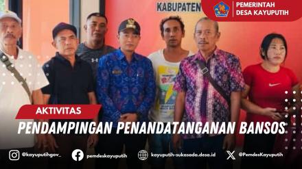 PENDAMPINGAN PENANDATANGANAN BANTUAN SOSIAL