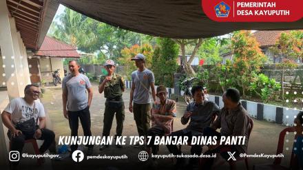 KUNJUNGAN KE TPS 7 BANJAR DINAS PANTI