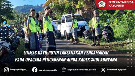 LINMAS KAYU PUTIH LAKSANAKAN PENGAMANAN PADA UPACARA PENGABENAN AIPDA KADEK SUDI ADNYANA