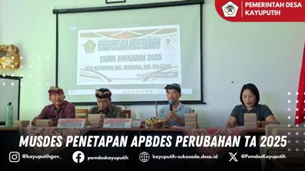 MUSYAWARAH DESA KAYU PUTIH TETAPKAN APBDES PERUBAHAN TAHUN ANGGARAN 2025