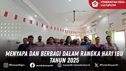 MENYAPA DAN BERBAGI DALAM RANGKA HARI IBU TAHUN 2025