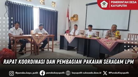 RAPAT KOORDINASI DAN PEMBAGIAN PAKAIAN SERAGAM LPM