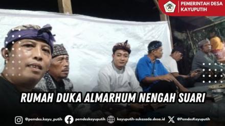 PERBEKEL KAYU PUTIH MELAYAT DI RUMAH DUKA ALM NENGAH SUATRI